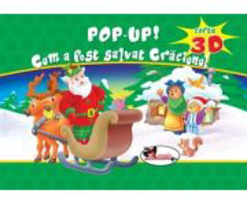 Cum a fost salvat Craciunul. Pop Up