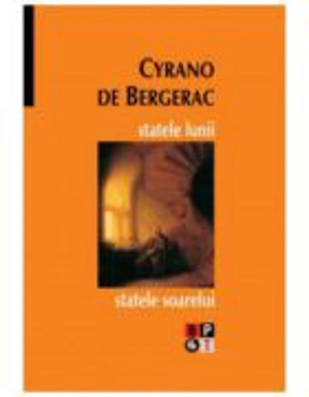 Statele lunii. Statele soarelui - Cyrano De Bergerac