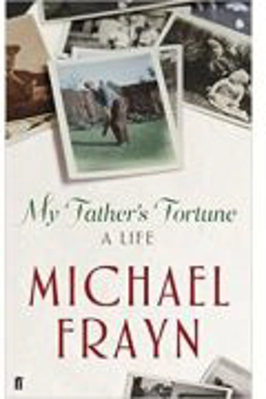 My Father's Fortune. A Life - Michael Frayn