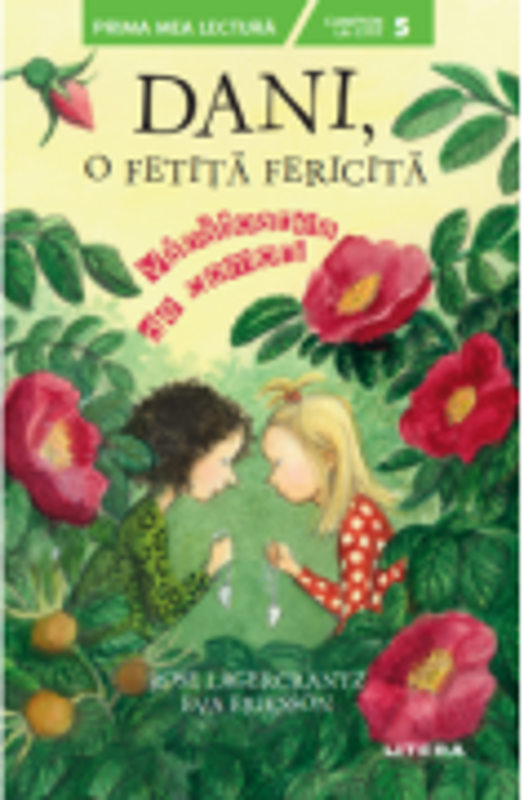 Dani, o fetita fericita. Vanatoarea de comori - Rose Lagercrantz, Eva Eriksson