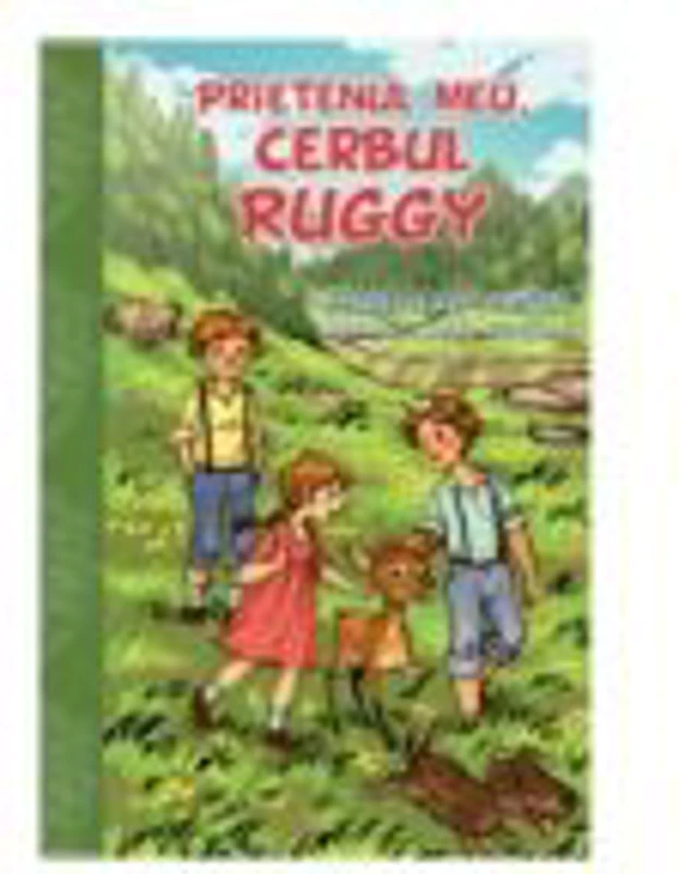 Prietenul meu, cerbul Ruggy - Mabel Earp Cason