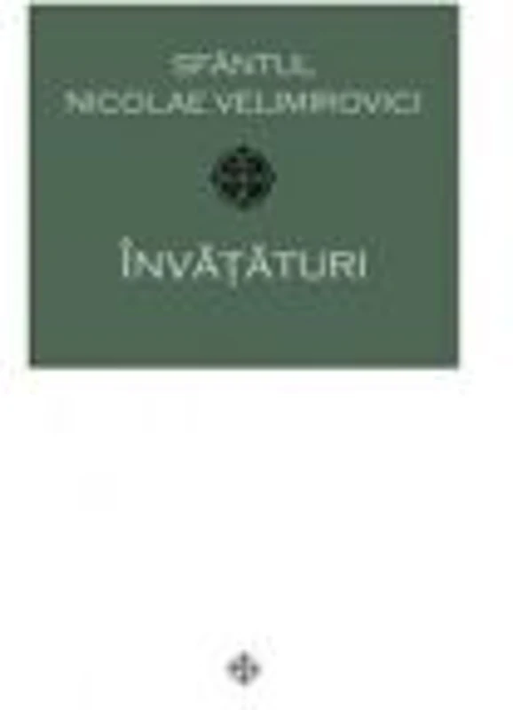 Invataturi - Sfantul Nicolae Velimirovici