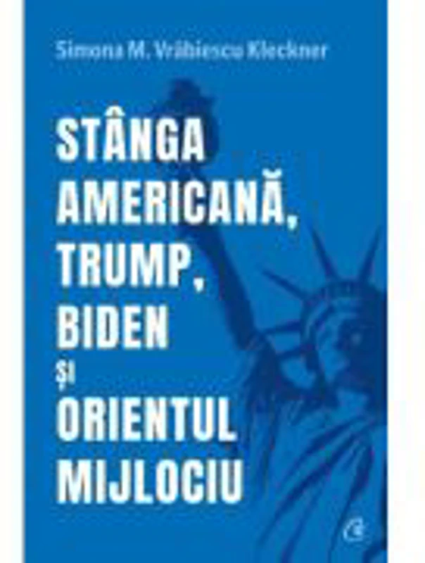 Stanga americana, Trump, Biden si Orientul Mijlociu
