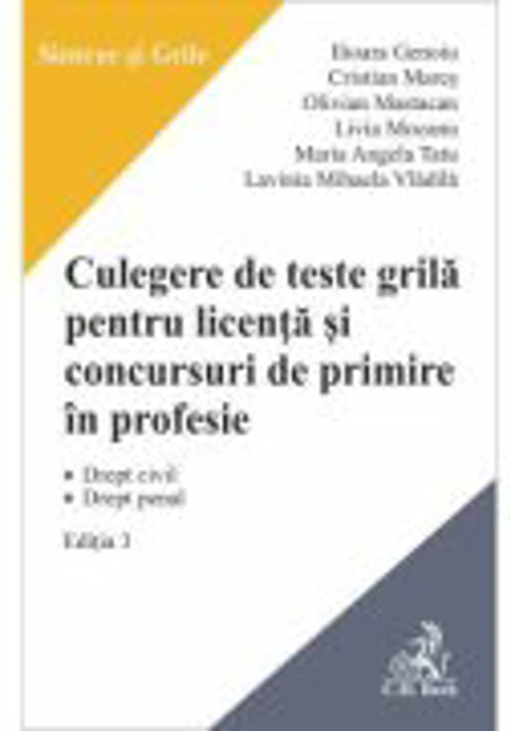 Culegere de teste grila pentru licenta si pentru concursuri de primire in profesie. Editia 3 - Ilioara Genoiu