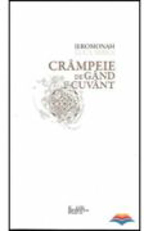 Crampeie de gand si cuvant - Luca Mirea