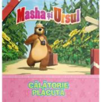 Volumul 4. Masha si Ursul. Calatorie placuta