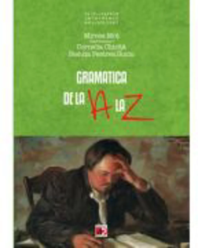 Gramatica de la a la z - Cornelia Chirita, Mircea Mot, Steluta Pestrea Suciu