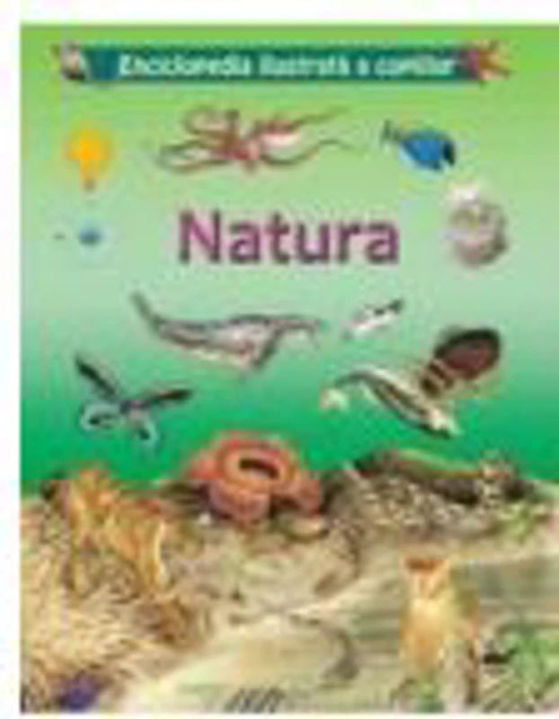 Natura. Enciclopedia ilustrata a copiilor