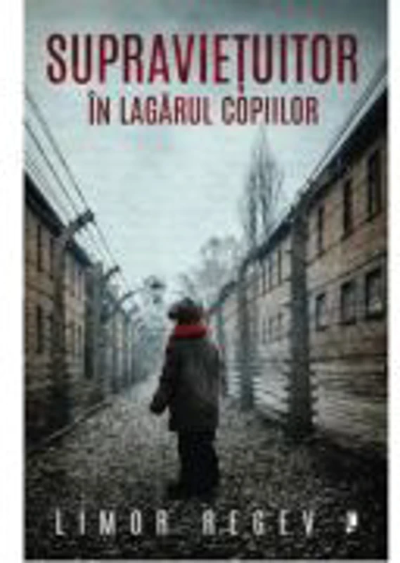 Supravietuitor in lagarul copiilor - Limor Regev