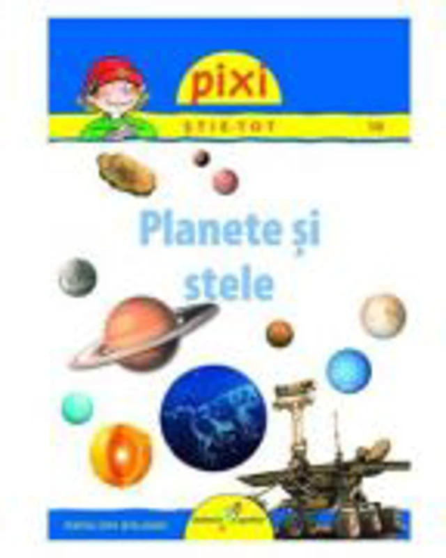 Pixi stie-tot. Planete si stele - Hanna Srensen