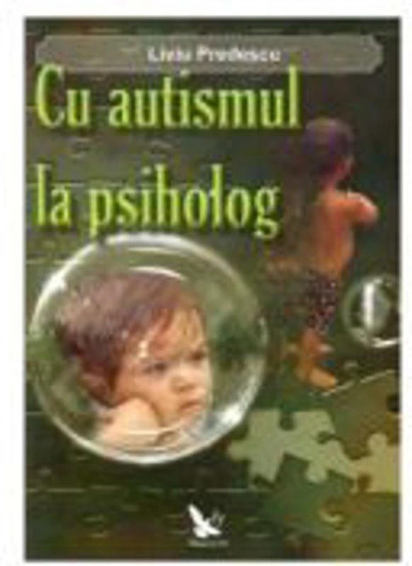 Cu autismul la psiholog - Liviu Predescu