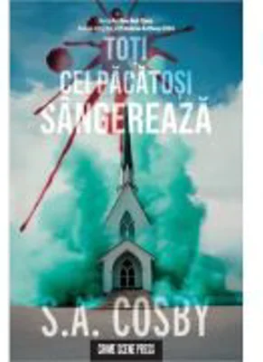 Toti cei pacatosi sangereaza - S. A. Cosby
