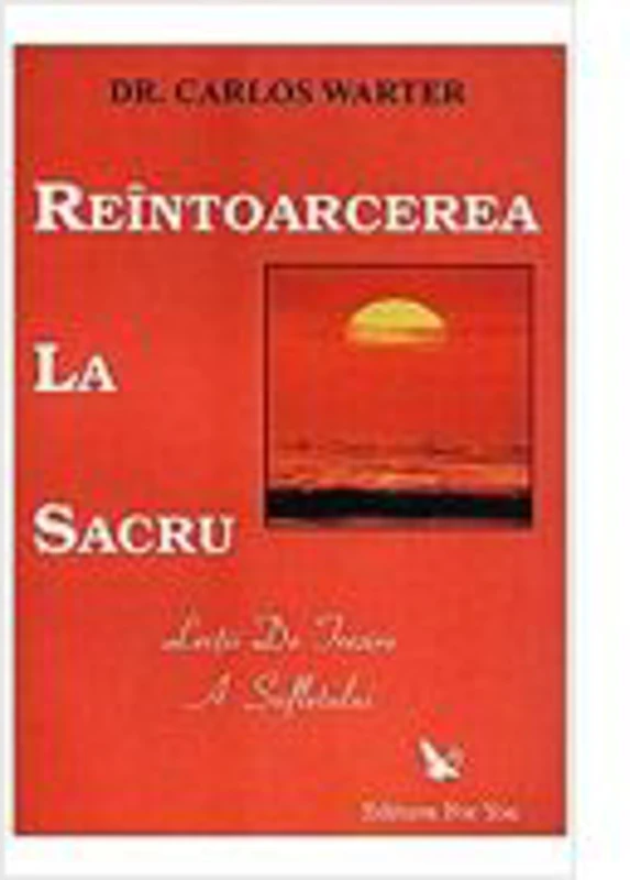 Reintoarcerea la sacru - Carlos Warter