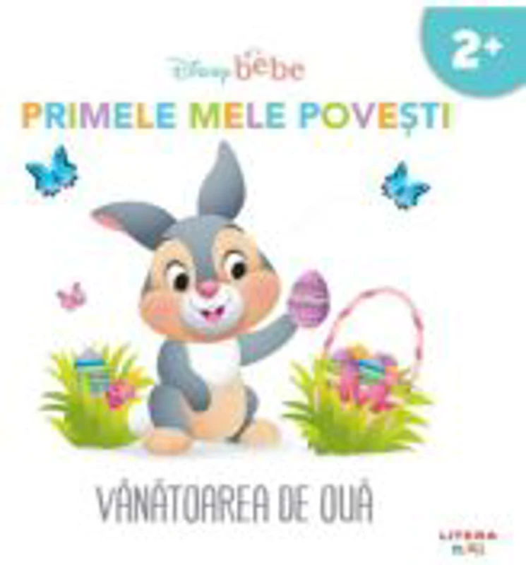 Disney bebe. Primele mele povesti. Vanatoarea de oua