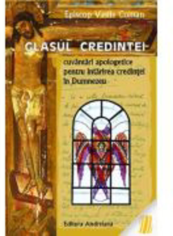 Glasul Credintei - cuvantari apologetice pentru intarirea credintei in Dumnezeu - Vasille Coman