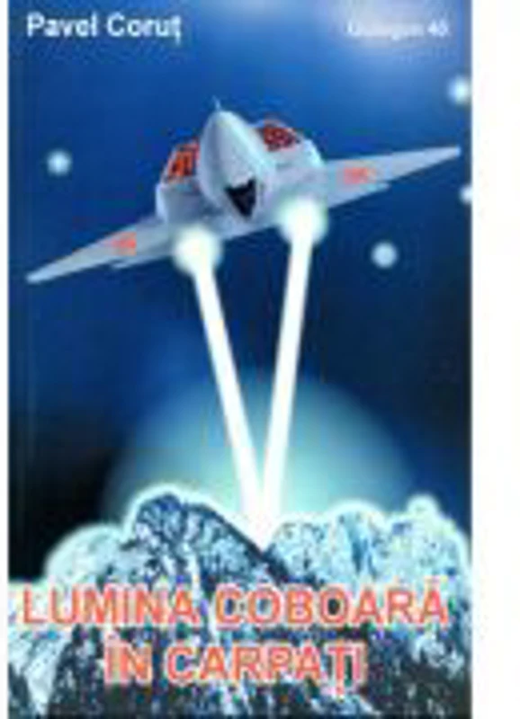 Lumina coboara din Carpati - Pavel Corut