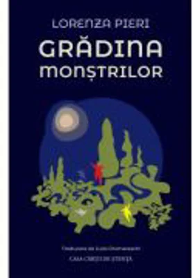 Gradina monstrilor - Lorenza Pieri