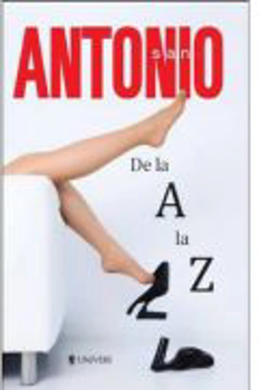 De la A la Z. San Antonio - Frederic Dard