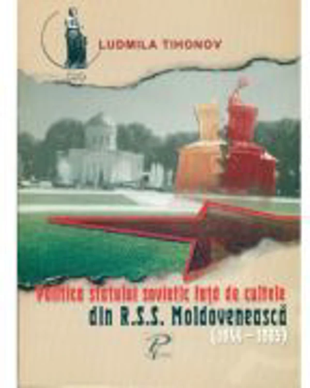 Politica statului sovietic fata de cultele din R. S. S. Moldoveneasca - Ludmila Tihon