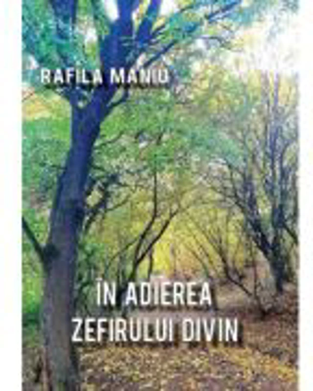 In adierea zefirului divin - Rafila Maniu