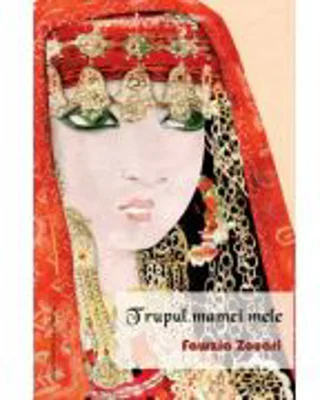 Trupul mamei mele - Fawzia Zouari