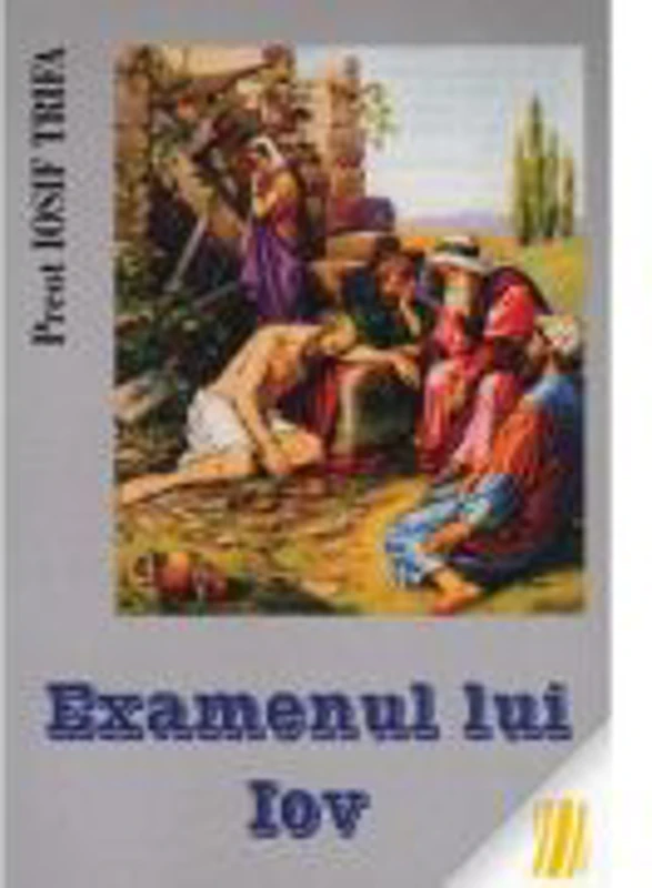 Examenul lui Iov - Iosif Trifa