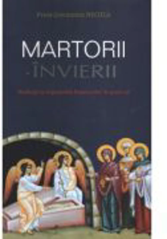 Martorii Invierii - Constantin Necula
