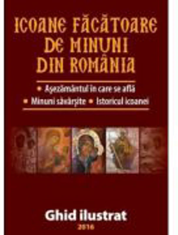 Icoane facatoare de minuni din Romania - Laurentiu Cosmoiu