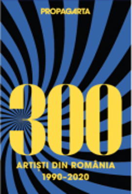 PropagArta. 300 artisti romani 1990-2020