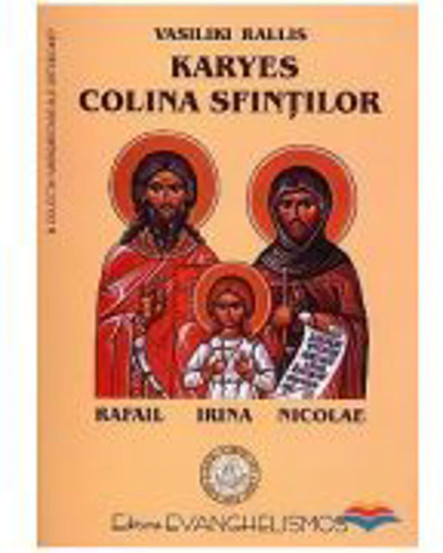 Karyes, colina sfintilor Rafail, Irina, Nicolae - V. Rallis