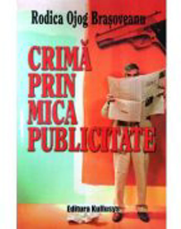 Crima prin mica publicitate - Rodica Ojog Brasoveanu