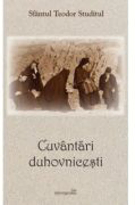 Cuvantari duhovnicesti - Sf. Teodor Studitul