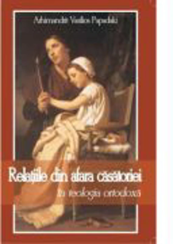 Relatiile din afara casatoriei in teologia ortodoxa - Vasilios Papadaki