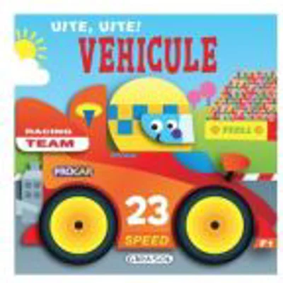 Uite, uite! Vehicule