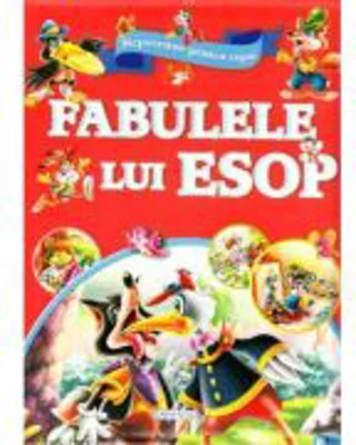 Fabulele lui Esop. Repovestite pentru copii. Editie ilustrata