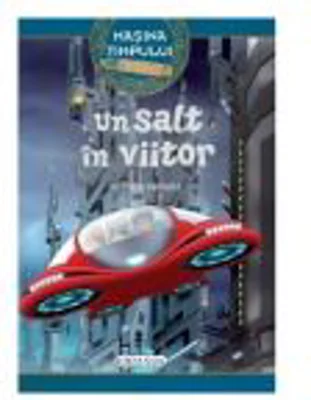 Masina timpului. Un salt in viitor - Victoria Vazquez