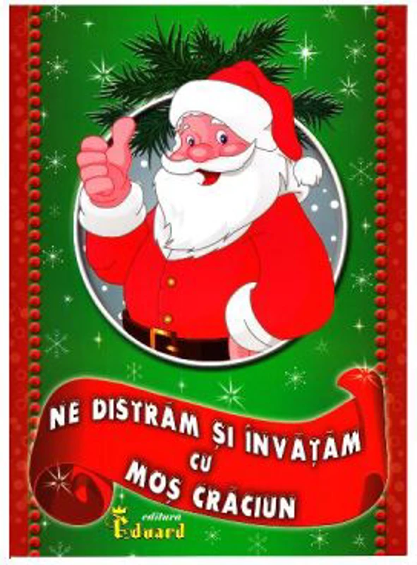 Ne distram si invatam cu Mos Craciun. Editie ilustrata - Ioan Salomie