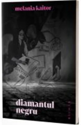 Diamantul negru - Melania Kaitor