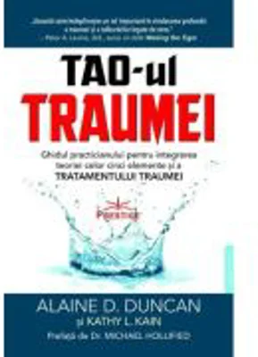 TAO-ul Traumei - Alaine D. Duncan