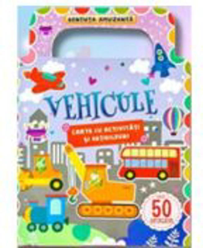 Vehicule. Carte cu activitati. Gentuta amuzanta