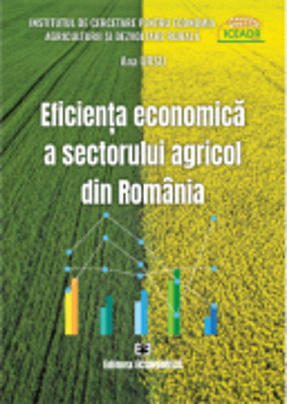 Eficienta economica a sectorului agricol din Romania - Ana Ursu