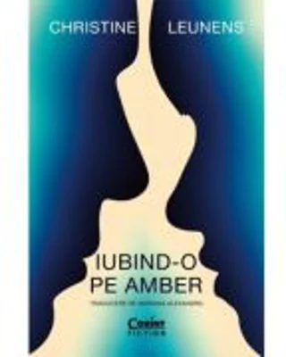 Iubind-o pe Amber - Christine Leunens