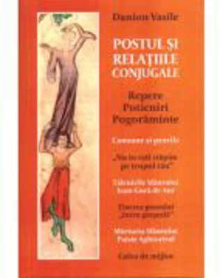 Postul si relatiile conjugale - Danion Vasile