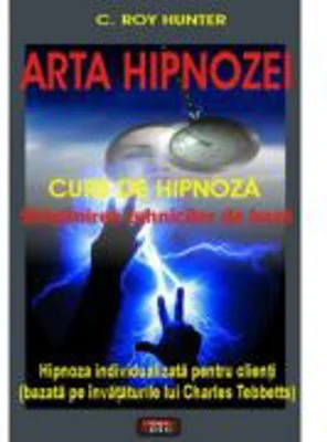 Arta hipnozei - C. Roy Hunter