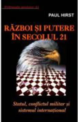 Razboi si putere in secolul 21 – Paul Hirst