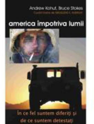 America impotriva lumii - Andrew Kohut