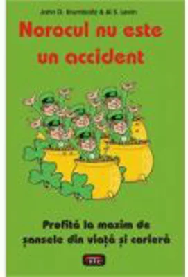 Norocul nu este un accident - John D. Krumboltz
