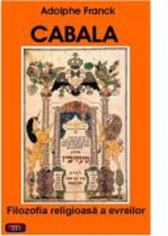 Cabala. Filozofia religioasa a evreilor – Adolphe Franck