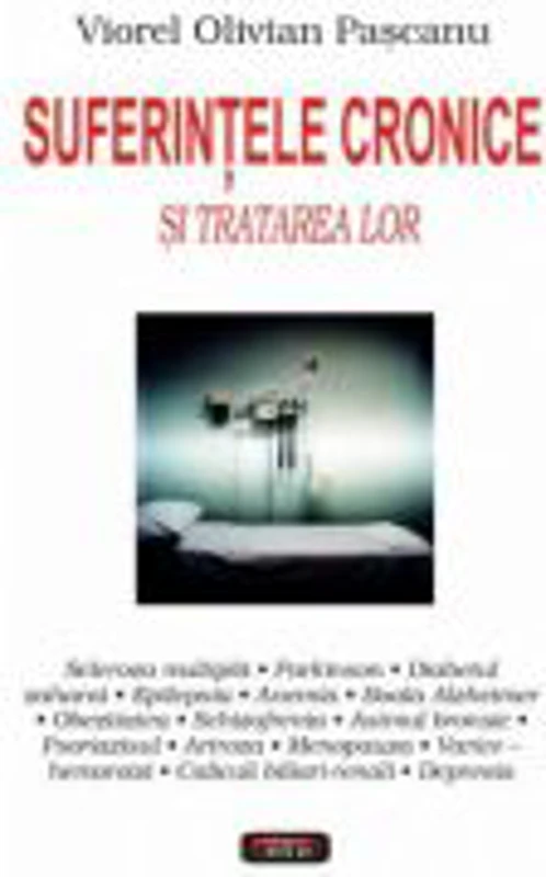 Suferintele cronice si tratarea lor - Viorel Olivian Pascanu