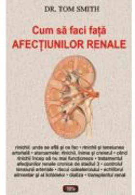 Cum sa faci fata afectiunilor renale - Dr. Tom Smith